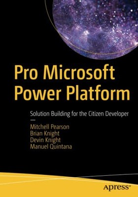 Pro Microsoft Power Platform: Soluti... by Quintana, Manuel Paperback / softback