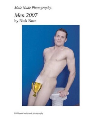 Nick Baer Male Nude Photography- Men 2007 (Paperback) (UK IMPORT)