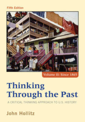Thinking Through the Past: A Critical Thinking Approach to U.S. History,  - GOOD