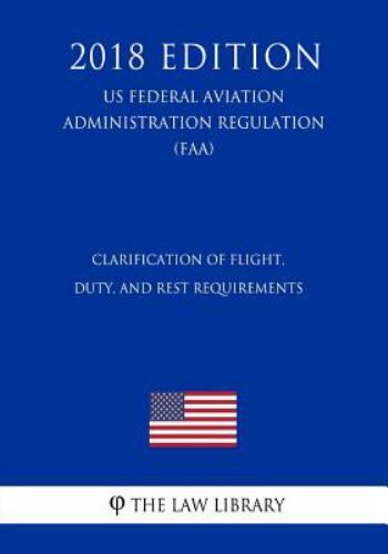Clarification of Flight, Duty, and Rest Requirements (US Federal ...