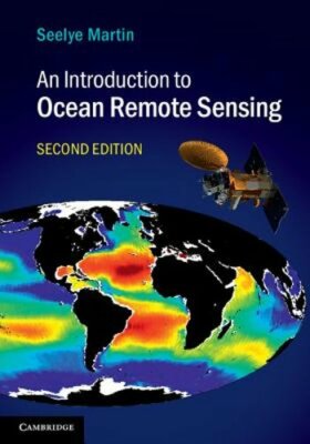 An Introduction to Ocean Remote Sensing by Seelye Martin: New