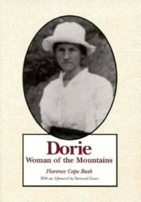 Dorie: Woman Of The Mountains - Paperback By Bush, Florence Cope - GOOD