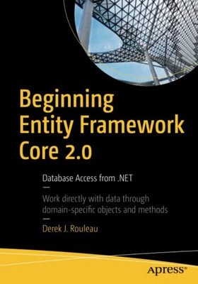 Beginning Entity Framework Core 2.0..., Rouleau, Derek 