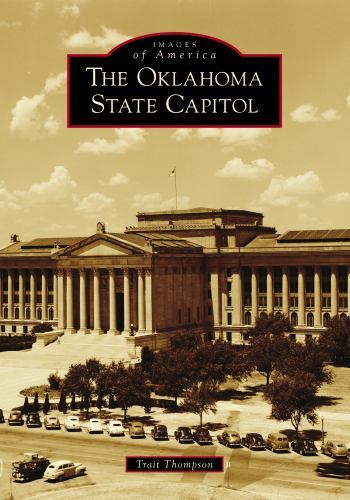 Oklahoma State Capitol by Trait Thompson (2022, Trade Paperback) for ...