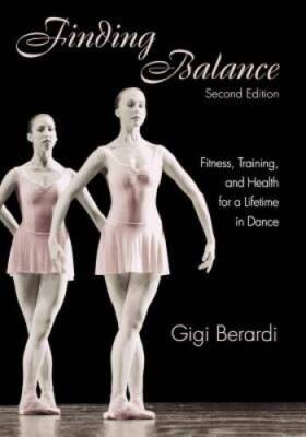 Finding Balance: Fitness, Training, and Health for a Lifetime in Dance - GOOD
