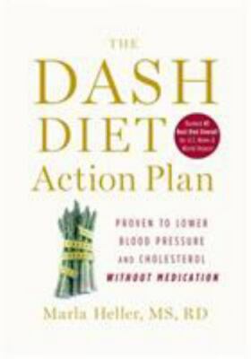 The DASH Diet Action Plan: Proven to Boost - 145551280X, hardcover, Marla Heller