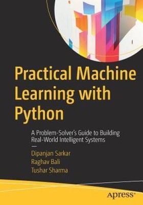 Practical Machine Learning with Python: A Problem-Solvers Guide to  - VERY GOOD
