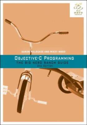 Objective-C Programming: The Big Nerd Ranch Guide (2nd Edition) (Big Nerd - GOOD