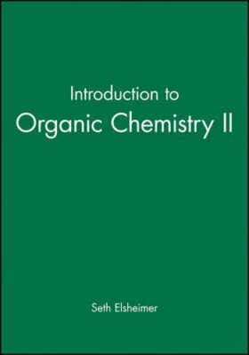11th Hour: Introduction to Organic Chemistry II, Elsheimer 9780865423176 New+=