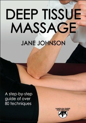Deep Tissue Massage (Hands-On Guides for Therapi... by Jane C. Johnson Paperback