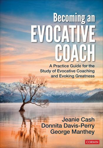 Becoming an Evocative Coach : A Practice Guide for the Study of ...