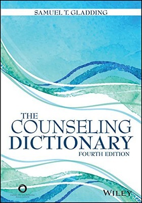 THE COUNSELING DICTIONARY By Samuel T. Gladding **BRAND NEW**
