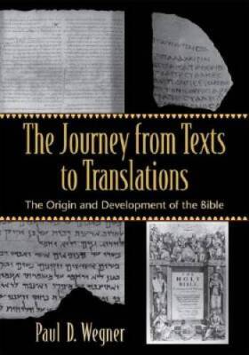 The Journey from Texts to Translations: The Origin and Development  - VERY GOOD