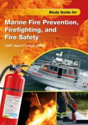 Study Guide for Marine Fire Prevention, Firefighting, & Fire Safety - GOOD