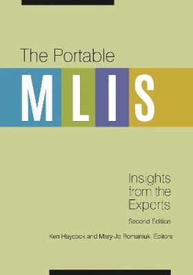 The Portable MLIS: Insights from the Experts, 2nd Edition by Ken Haycock