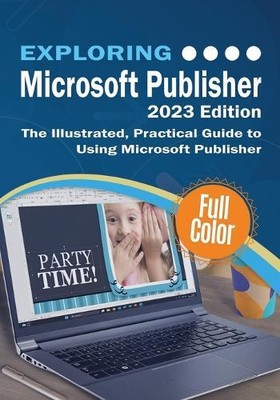 Kevin Wilson Exploring Microsoft Publisher - 2023 Edition (Paperback)
