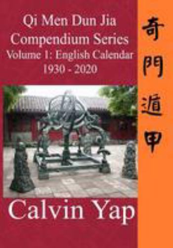 Qi Men Dun Jia Compendium Series Volume 1 - English Calendar 1930 ...