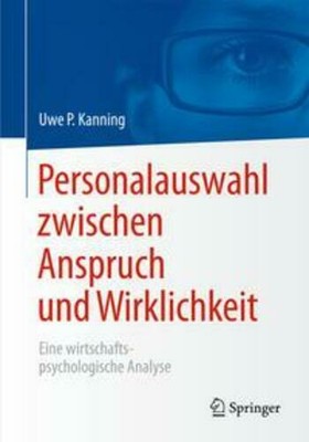 Personalauswahl zwischen Anspruch und Wirklichkeit | Uwe Peter Kanning | Buch