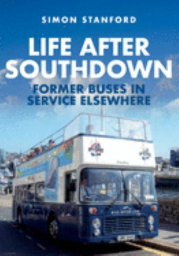 Life after Southdown: Former Buses in Service Elsewhere by Simon ...