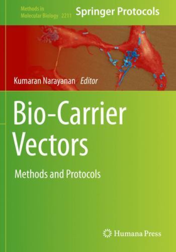 Methods in Molecular Biology Ser.: Bio-Carrier Vectors : Methods and ...