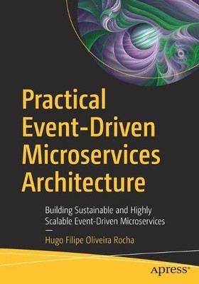 Hugo Filipe Oliv Practical Event-Driven Microservices Ar (Paperback) (UK IMPORT)