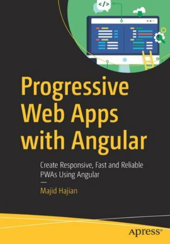 Progressive Web Apps with Angular : Create Responsive, Fast and ...