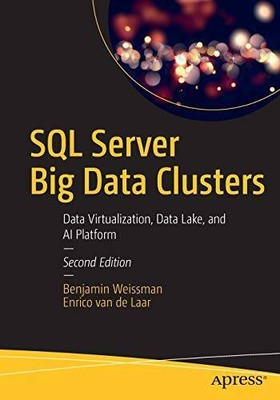 SQL Server Big Data Clusters: Data Virtualization, Data Lake, and AI P - GOOD