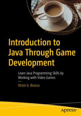 Introduction to Java Through Game Development: Learn Java Programming Skills