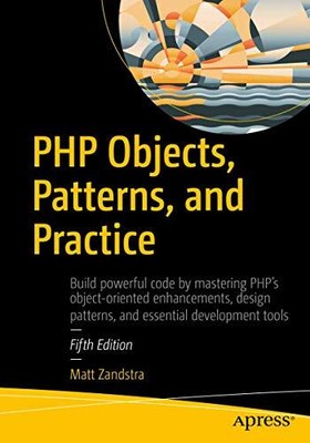 PHP Objects, Patterns, and Practice by ZANDSTRA, MATT Paperback / softback Book
