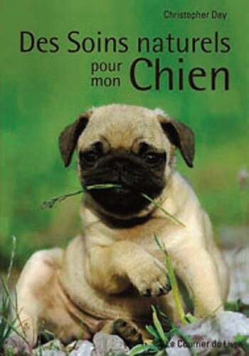 Des Soins Naturels Pour Mon Chien, Christopher Day, Caroline Blattner Et Yves Fe
