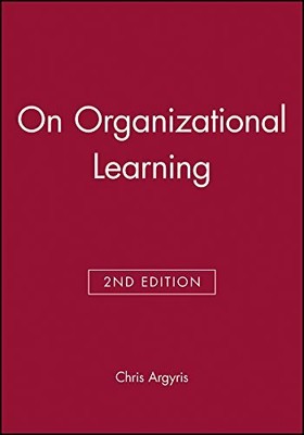 On Organizational Learning, 2nd Edition by Argyris, Chris Paperback Book The