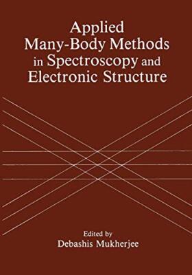 Applied Many-Body Methods in Spectroscopy and Electronic Structure             