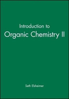 Introduction to Organic Chemistry II by Seth Elsheimer: New