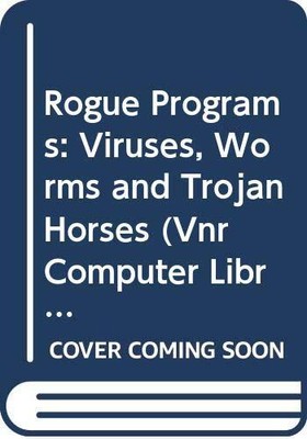 Rogue Programs: Viruses, Worms and Trojan Horses (Vnr Co... Paperback / softback
