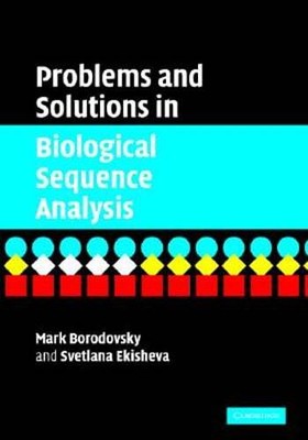 Problems and Solutions in Biological Sequence Analysis by Mark Borodovsky: New