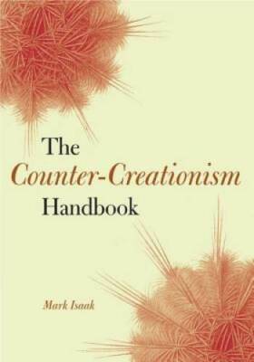 The Counter-Creationism Handbook - Paperback By Isaak, Mark - VERY GOOD