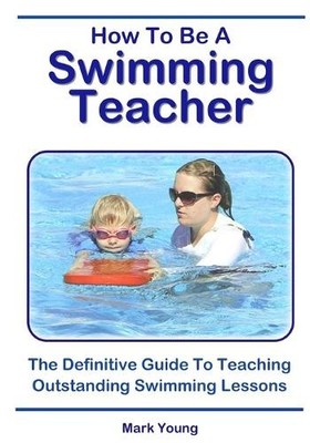 Mark Young How To Be A Swimming Teacher (Taschenbuch)
