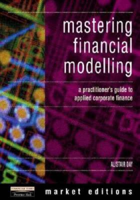 Mastering Financial Modelling: A practitioners guide to applied cor - VERY GOOD