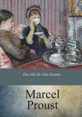 2017 Trade Paperback Edition of Du Côté de Chez Swann by Marcel Proust