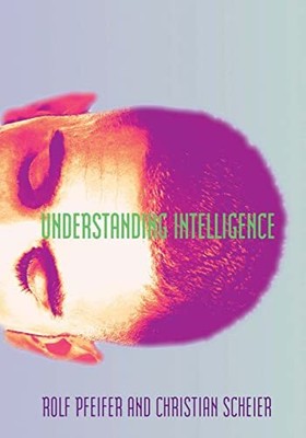 Understanding Intelligence (A Bradfor..., Pfeifer, Rolf