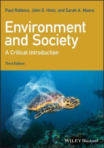 Environment and Society: A Critical Introduction, 3rd Edition: A Critical