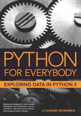 Python for Everybody: Exploring Data in Python 3 - Paperback - ACCEPTABLE