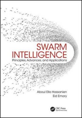 Swarm Intelligence: Principles, Advances, and Applications - VERY GOOD