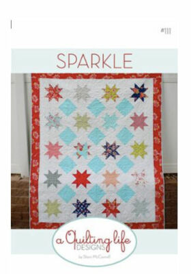 Quilt Pattern SPARKLE Moda A QUILTING LIFE Fat Eighth Friendly
