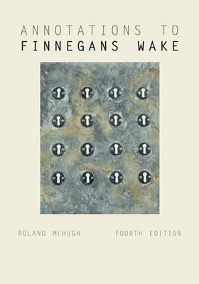 Roland McHugh Annotations to Finnegans Wake (Paperback)