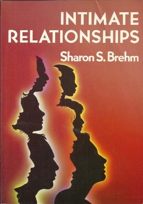 INTIMATE RELATIONSHIPS By Sharon S. Brehm