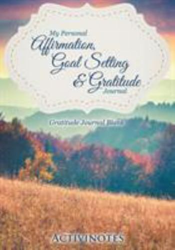My Personal Affirmation, Goal Setting &amp; Gratitude Journal - Gratitude Journal Blank by ...