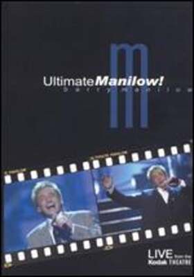 Barry Manilow: Ultimate Manilow! Live From the Kodak Theatre [2 Discs]: Used