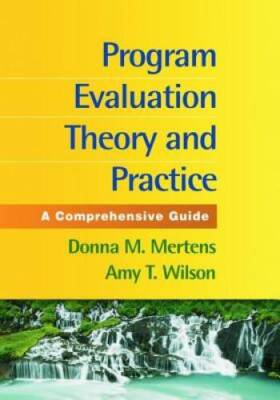 Program Evaluation Theory and Practice: A Comprehensive Guide - Paperback - GOOD