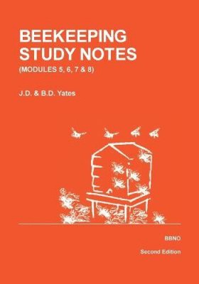 Beekeeping Study Notes for the BBKA Examinations: v. 2: Beekeeping Study Notes